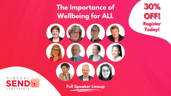 Full Speaker Lineup for Wellbeing Virtual SEND Conference