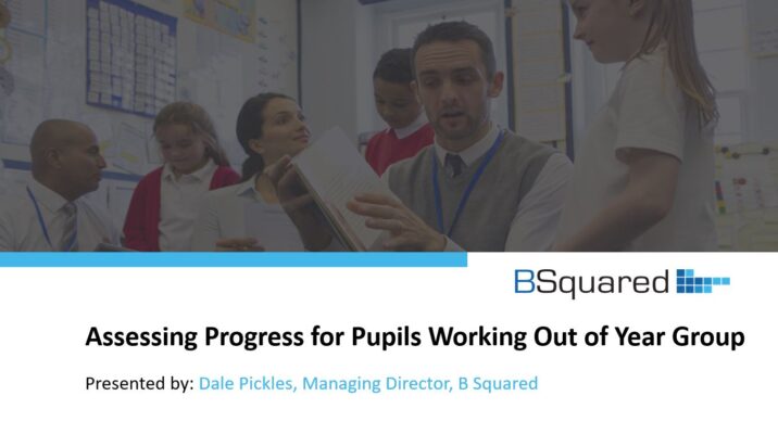 Assessing Progress for Pupils Working Out Of Year Group