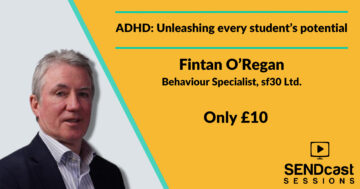 ADHD: unleashing every student's potential with Fintan O'Regan